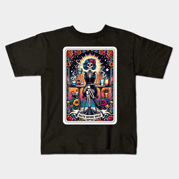 Death Before Decaf Funny Skeleton Tarot Card Kids T-Shirt by Printme Darling